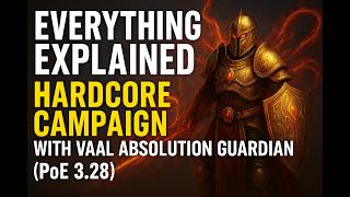 Everything Explained: Hardcore Campaign with Vaal Absolution Guardian (PoE 3.28) (Act 2)