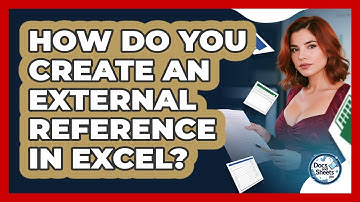 How Do You Create An External Reference In Excel? - Docs and Sheets Pro