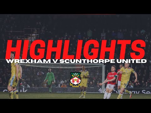 Wrexham Scunthorpe Goals And Highlights