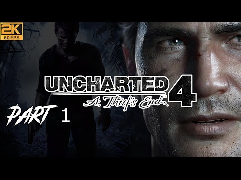 Uncharted 4 A Thief's End PC Gameplay Part 1 ﴾2K-60FPS﴿-No Commentary