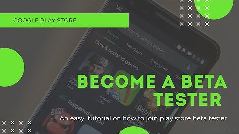 How To Become A Beta Tester For Google Play Store Applications In Any Android Mobile