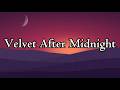 Velvet After Midnight Lyrics MT