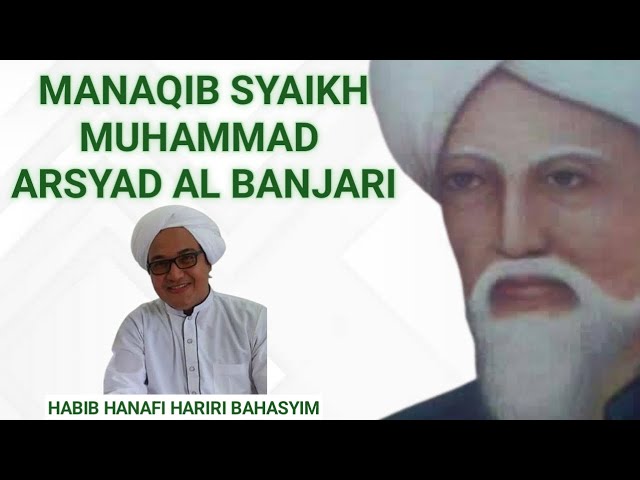 MANAQIB SYAIKH MUHAMMAD ARSYAD AL BANJARI OLEH HABIB HANAFI HARIRI BAHASYIM - MAJELIS AL KHAIRAAT . class=