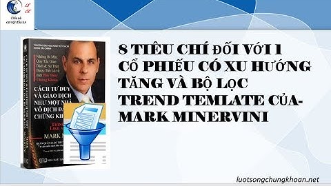 Phân tích kỹ thuật P1:| Bộ lọc cổ phiếu của phù thủy chứng khoán Mark Minervini