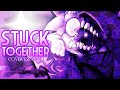 STUCK TOGETHER COVER ESPAÑOL Shattered Hopes Cover Ft Rokfid