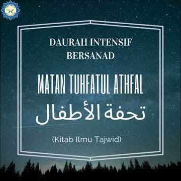 Bismillah. Daurah Online Matan Tuhfatul Athfal (Ilmu Tajwid) Bersanad.