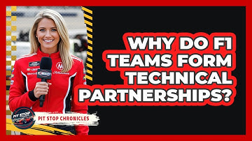 Why Do F1 Teams Form Technical Partnerships? - Pit Stop Chronicles