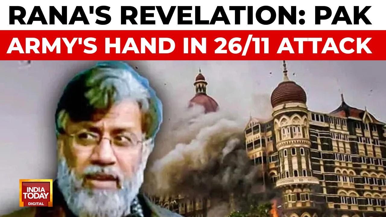 26/11 Mastermind Tahawwur Rana Reveals Pakistan Army's Role In Mumbai Terror Attack | India Today
