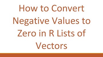 How to Convert Negative Values to Zero in R Lists of Vectors