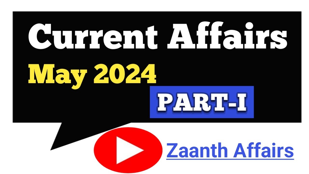 Current Affairs 2024 Current Affairs Of May Current Affairs Pak Current affairs 2024 current affairs of may current affairs pak
