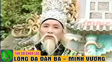 Tân cổ xưa LÒNG DẠ ĐÀN BÀ - Minh Vương
