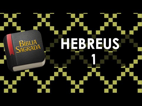 HEBREUS 1 – Bíblia Sagrada Online em Vídeo