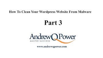 How To Clean Malware From Your Wordpress Website - Part 3