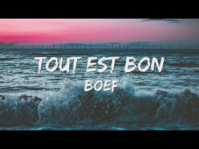 Boef - Tout Est Bon (Songtekst/Lyrics) 🎵 class=