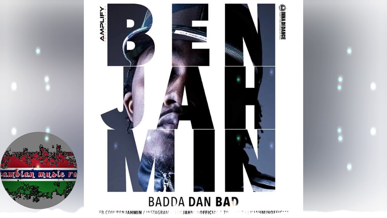 Benjamin - BADDA DA BAD (official audio ) gambian music - YouTube