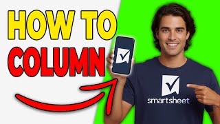How To Add Columns In Smartsheet [Beginner Tutorial]