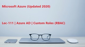 Lec-111 Azure in Hindi 103 & 104 - Azure AD - Custom Roles (RBAC)