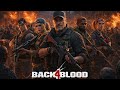 Live Stream:BACK 4 BLOOD