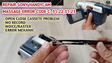 Cara Mudah Service Handycam Code error 31: 22