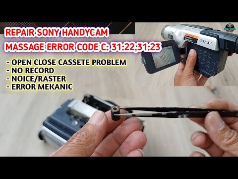 Cara Mudah Service Handycam Code error 31: 22