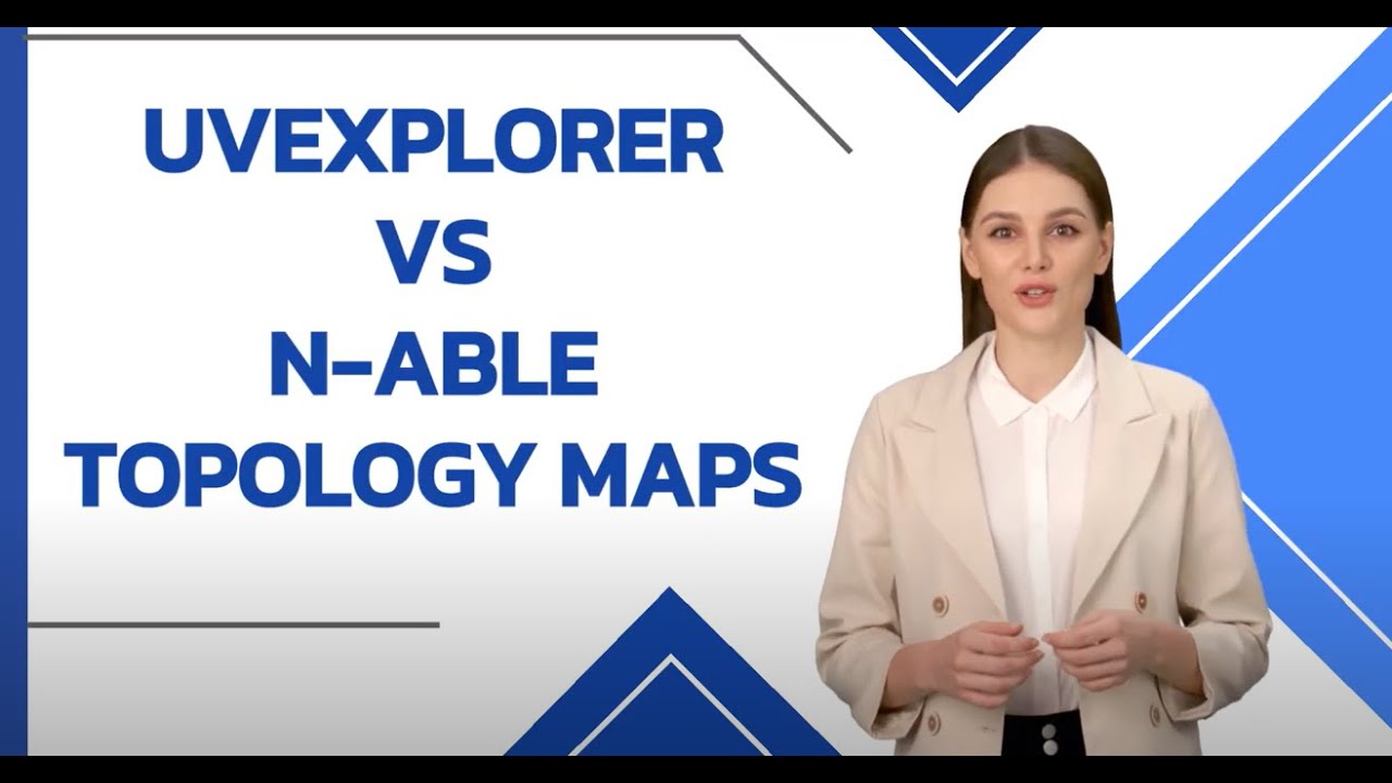 UVexplorer vs N-able Topology Maps - YouTube