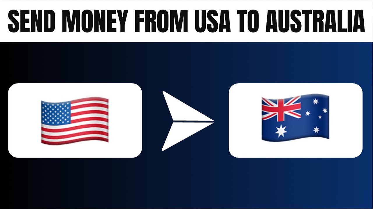 How To Send Money From USA To Australia Best Method YouTube how-to-send-money-from-usa-to-australia-best-method-youtube