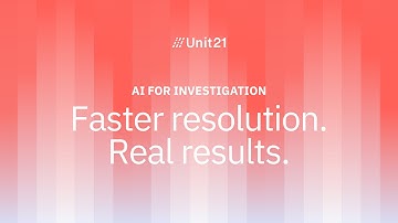 Unit21 | AI for Investigation
