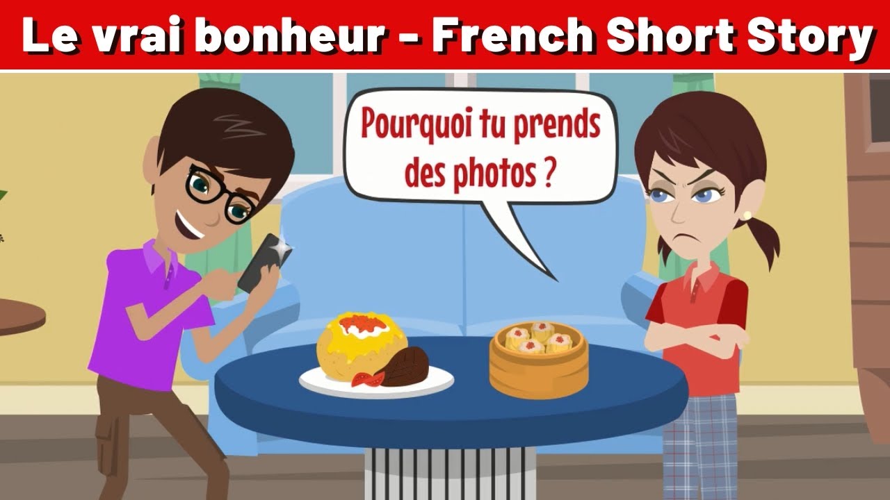 Le Vrai Bonheur - Best French Short Story to Improve French Conversation and Vocabulary