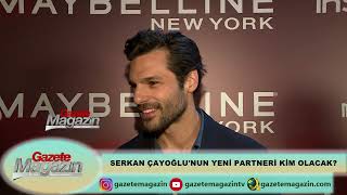 SERKAN ÇAYOĞLU'NUN YENİ PARTNERİ KİM OLACAK?