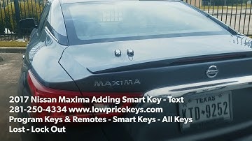 Locksmith Houston Katy Sugar Land - 2017 Nissan Maxima Adding Smart Key