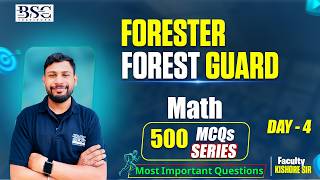 Forester & Forest Guard Math | 500 MCQs Series Day-4 | Most Important Questions | Kishore Sir