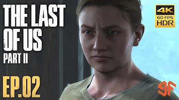 EP.02: On Patrol - The Last of Us Part 2 (PS5 4K HDR 60fps)