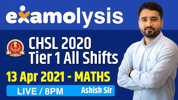 Examolysis - SSC CHSL 2020 | All Shifts Maths Exam Questions | 13 APR 2021 | RaMo Sir