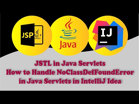 Using JSTL in Java Servlets | How to Handle NoClassDefFoundError in Java Servlets in IntelliJ Idea