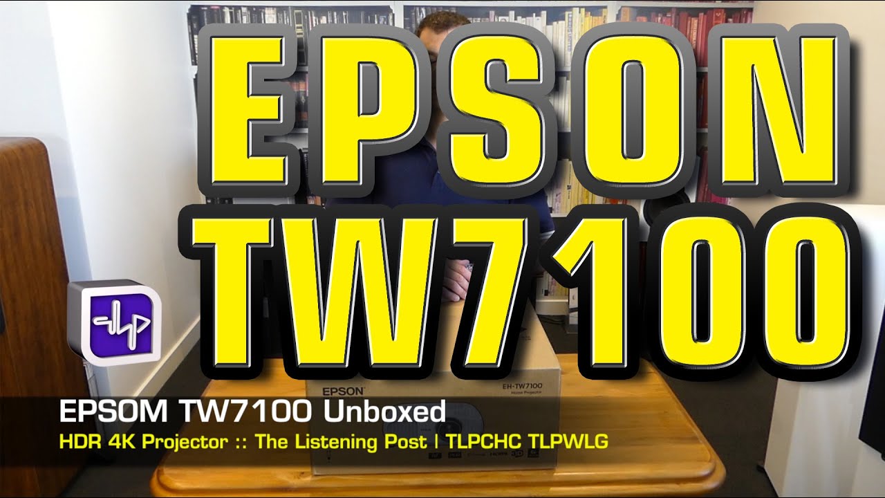 Epson EH- TW7100 4K UHD Projector | The Listening Post | TLPCHC TLPWLG -  YouTube