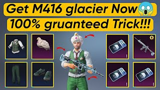 NEW TRICK😱🔥GET M416 GLACIER 100% GRUANTEED | PUBG MOBILE