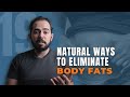 EP 19: Natural Methods to Eliminate Body Fats