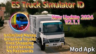 ES Truck Simulator ID Mod Apk 2.0 Unlimited Money Unlocked Trucks 2024 Update!