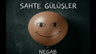 Negab - Sahte Gülüşler 