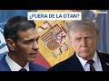 ¿ESPAÑA FUERA DE LA OTAN?: el posible castigo de EEUU
