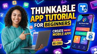 Thunkable App Tutorial for Beginners