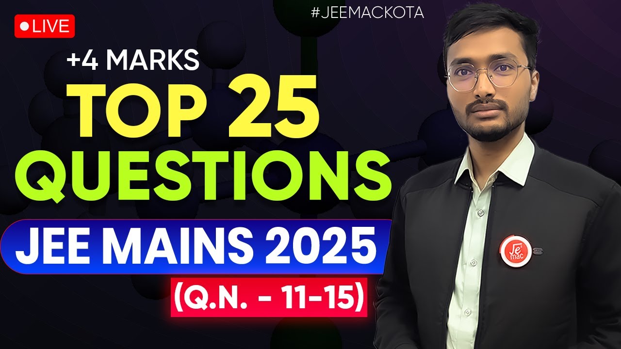 Top 25 Questions for JEE Main 2025 (Q. 11-15) #jee2025 #jeemackota # ...