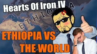 Hearts Of Iron 4: ETHIOPIA VS THE WORLD