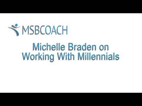 MSBCOACH - Part 7: Working With Millennials