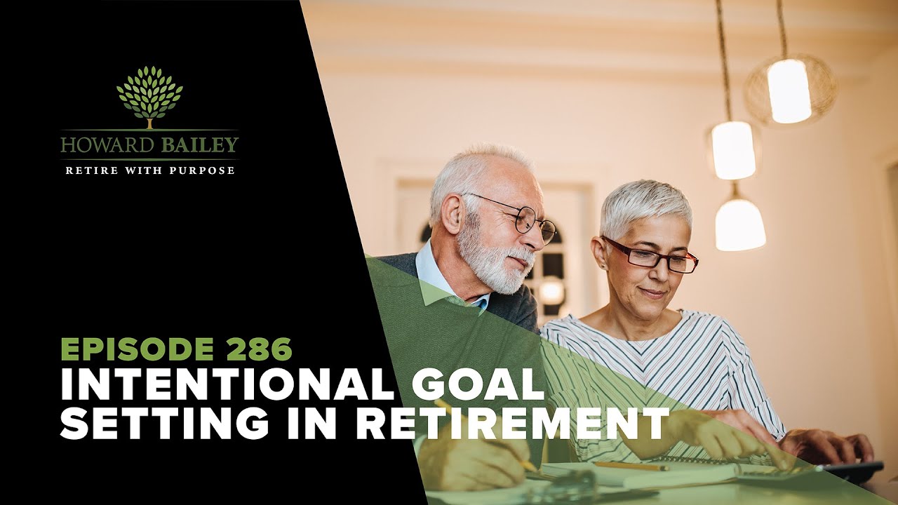 TV Episode 286: Intentional Goal Setting in Retirement