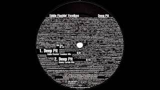 Eddie Flashin Fowlkes - Deep Pit (Eddit Flashin&#39; Fowlkes Mix)