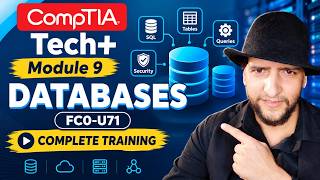 CompTIA Tech+ Module 9: Databases | FC0-U71 | Complete Training
