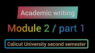 Calicut University second semester Academic writing module 2 / Part 1