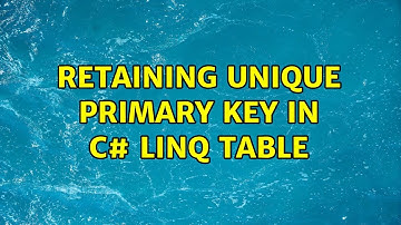 Retaining unique primary key in C# Linq table