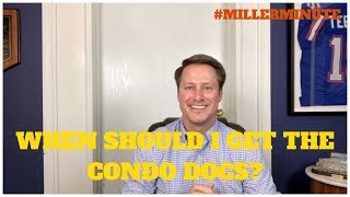 When Should I Get The Condo Documents?